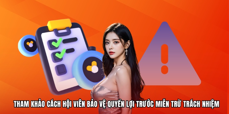 Tham khảo cách bảo vệ quyền lợi trước miễn trừ trách nhiệm