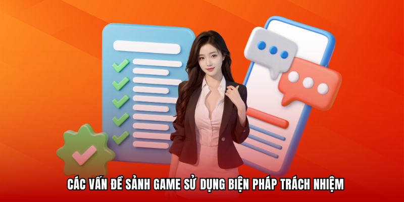 Các vấn đề sảnh game sử dụng biện pháp trách nhiệm