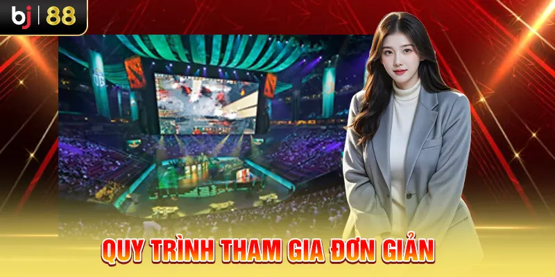 Quy trình tham gia đơn giản