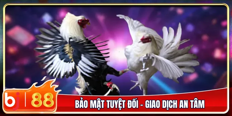 Bảo mật tuyệt đối – giao dịch an tâm